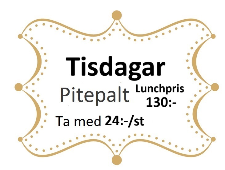 Tisdagar – Pitepalt, lunchpris 130:-